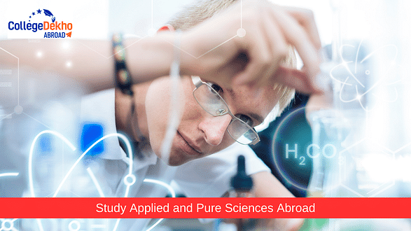 All About Studying Applied and Pure Sciences Abroad