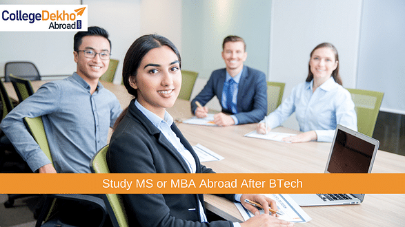 Study MS or MBA Abroad - Which is a Better Option after B.E/B.Tech?