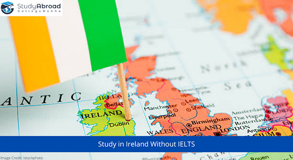 Study in Ireland Without IELTS