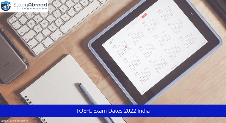 TOEFL Exam Dates 2022 India