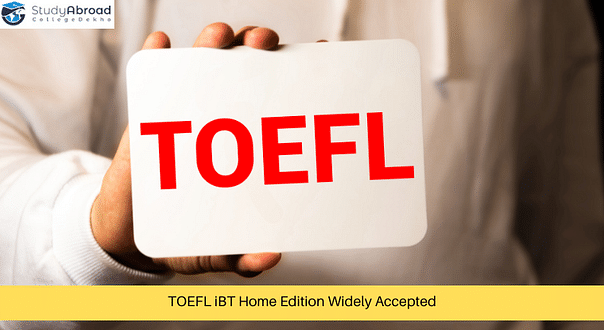 Over 11,000 Universities, Organisations Accept TOEFL iBT Home Edition Test: ETS