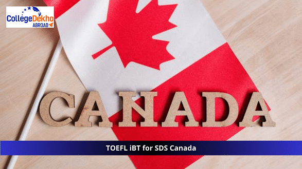 IRCC Will Accept TOEFL iBT for SDS Canada Scheme