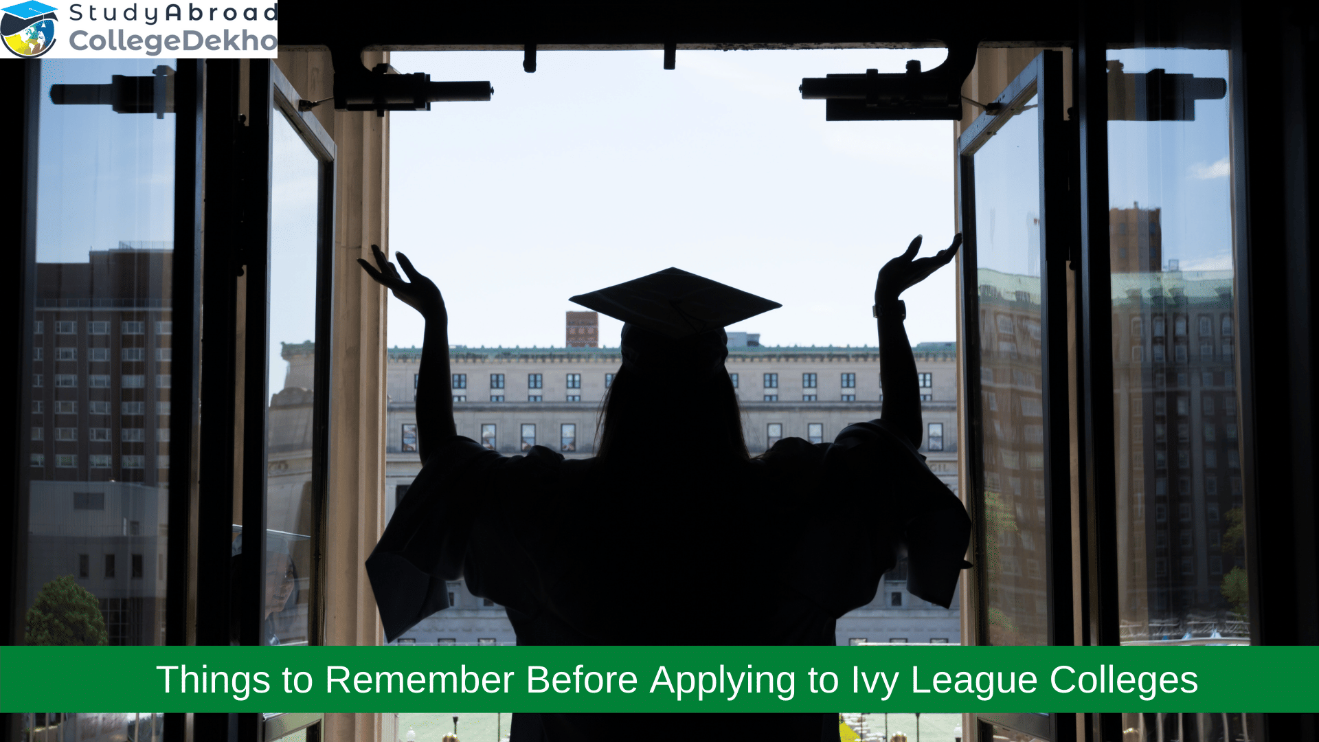 Things to Remember Before Applying to Ivy League Colleges
