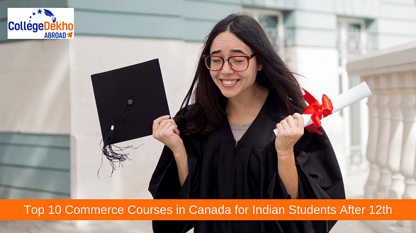 Top 10 Commerce Courses in Canada for Indian Students After 12th