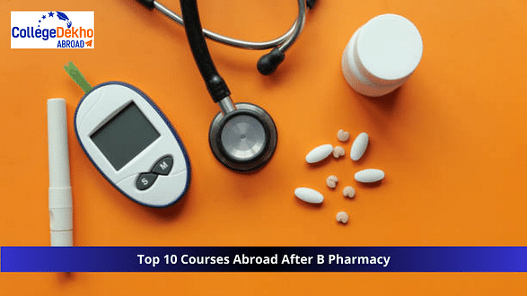 Top 10 Courses Abroad for Indian Students After B.Pharmacy