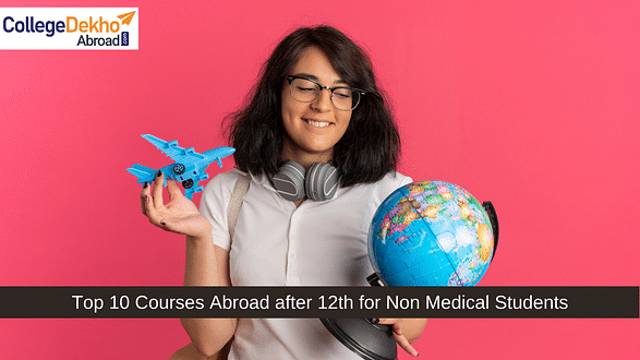 Top 10 Courses Abroad after 12th for Non Medical Students