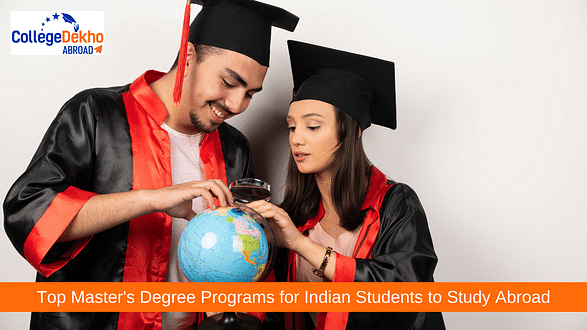 Top 6 Master's Degree Programs for Indian Students to Study Abroad