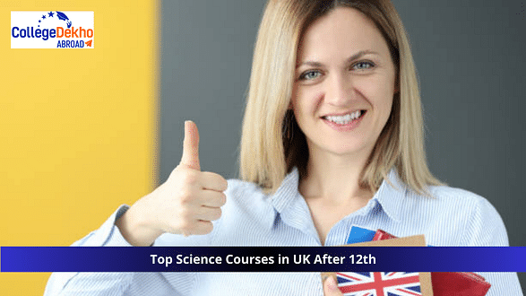 Top 10 Science Courses in UK after 12th for Indian Students