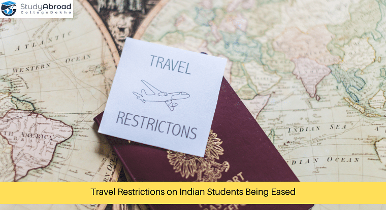 Travel Restrictions Being Eased by Many Countries for Indian Students