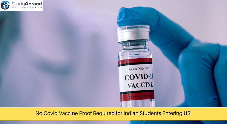 Covid Vaccine Proof Not Required for Indian Students Entering US