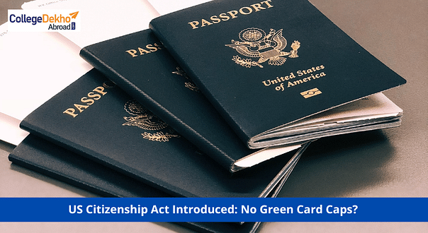 US Citizenship Act 2023 To Remove Per Country Green Card Caps