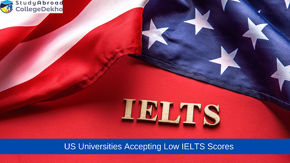 List of US Universities Accepting Low IELTS Scores
