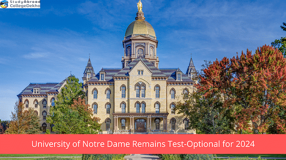 University of Notre Dame to Remain Test-Optional for Admissions in 2024
