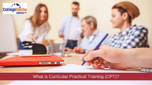 What is Curricular Practical Training (CPT)? Eligibility, How to Apply & Benefits