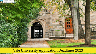 Yale University Application Deadlines 2023