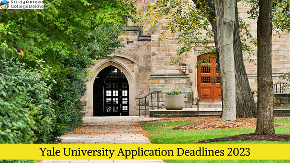 Yale International Application Deadlines 2023 Announced - Application Process Here!